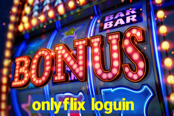 onlyflix loguin